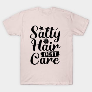 Salty Hair Don't Care T-Shirt